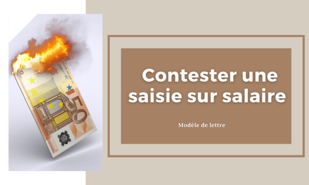 Modèle de lettre pour contester une saisie sur salaire